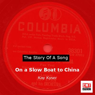 On a Slow Boat to China – Kay Kyser