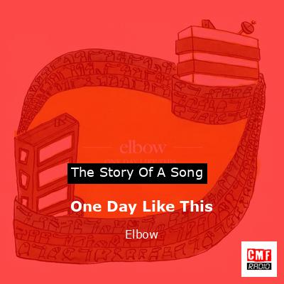 One Day Like This – Elbow