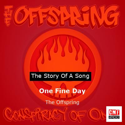 One Fine Day – The Offspring