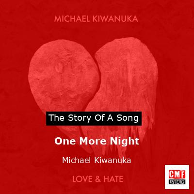 One More Night – Michael Kiwanuka