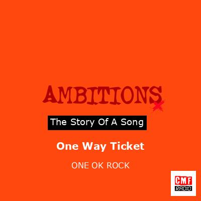 One Way Ticket – ONE OK ROCK