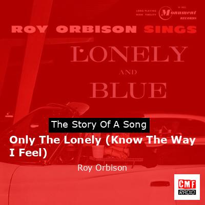 final cover Only The Lonely Know The Way I Feel Roy Orbison