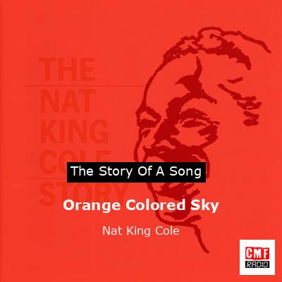 Orange Colored Sky – Nat King Cole