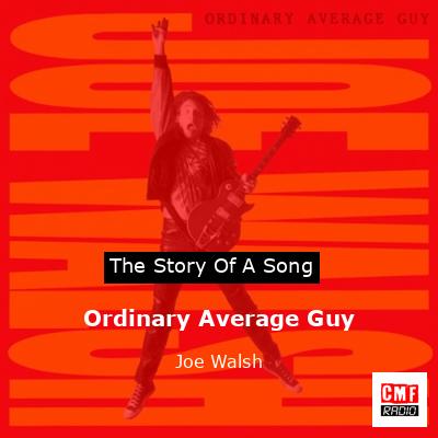 final cover Ordinary Average Guy Joe Walsh