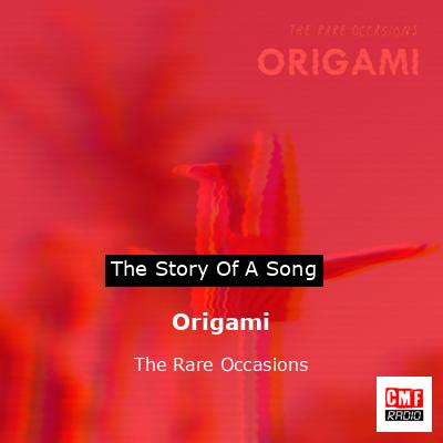 Origami – The Rare Occasions
