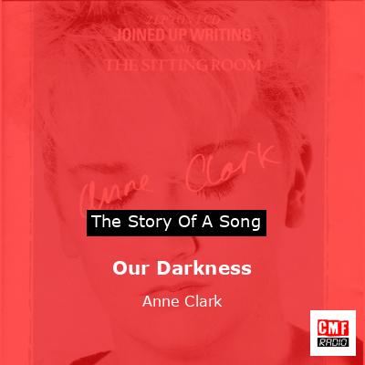 Our Darkness – Anne Clark