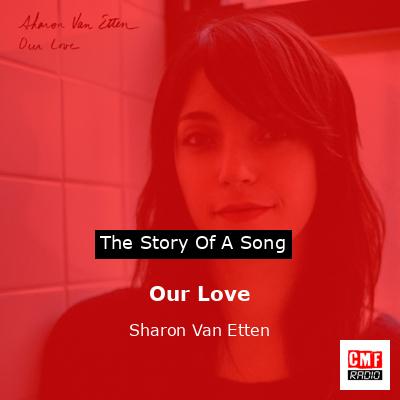 Our Love – Sharon Van Etten