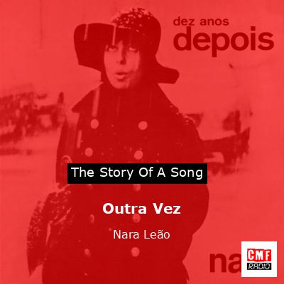 Outra Vez – Nara Leão