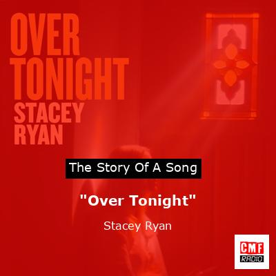 “Over Tonight” – Stacey Ryan