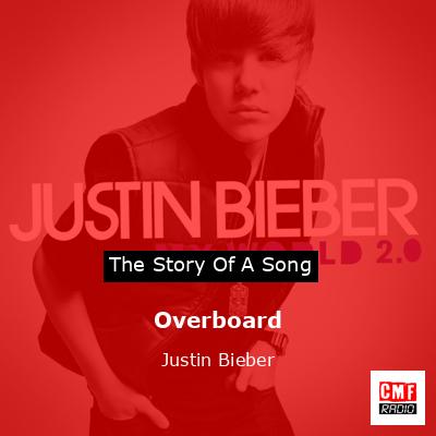 Overboard – Justin Bieber