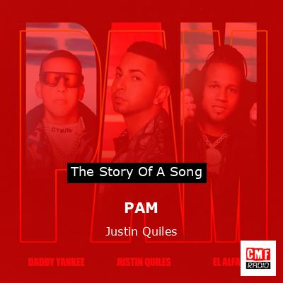 PAM – Justin Quiles