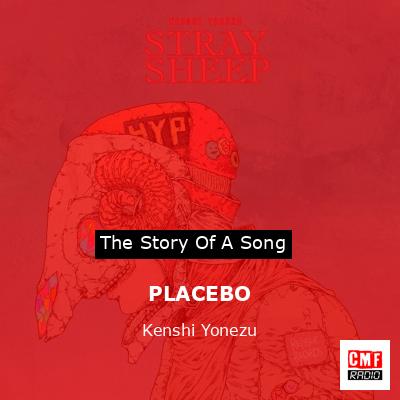 PLACEBO – Kenshi Yonezu