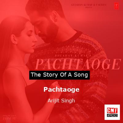 Pachtaoge – Arijit Singh