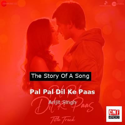 Pal Pal Dil Ke Paas – Arijit Singh