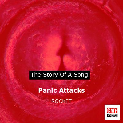 Panic Attacks – ROCKET