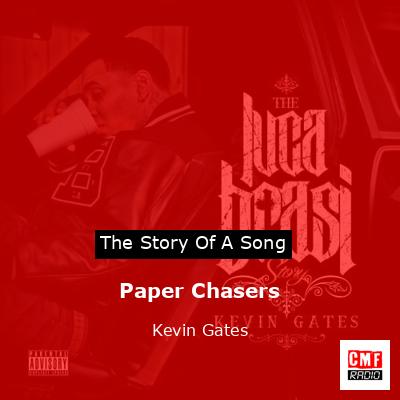 Paper Chasers – Kevin Gates