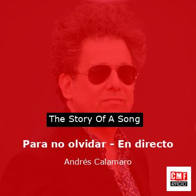 Para no olvidar – En directo – Andrés Calamaro
