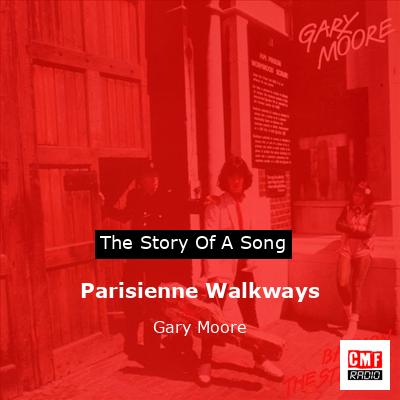 Parisienne Walkways – Gary Moore