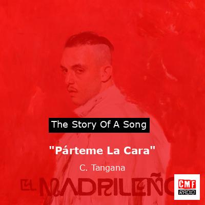 “Párteme La Cara” – C. Tangana