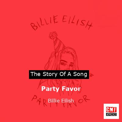 Party Favor – Billie Eilish