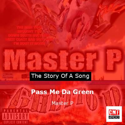 Pass Me Da Green – Master P