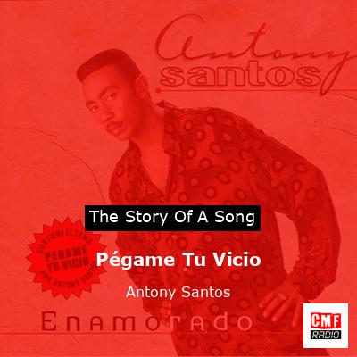 Pégame Tu Vicio – Antony Santos