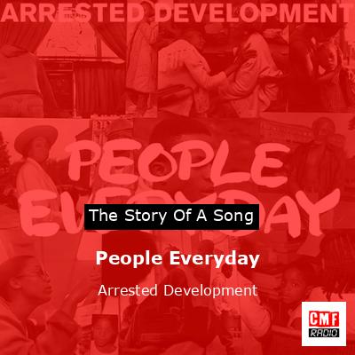 People Everyday – Arrested Development