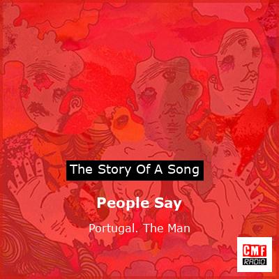 People Say – Portugal. The Man