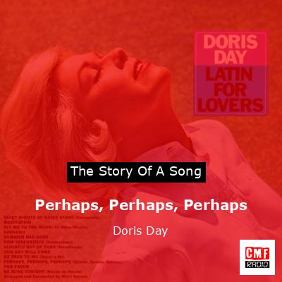 Perhaps, Perhaps, Perhaps – Doris Day
