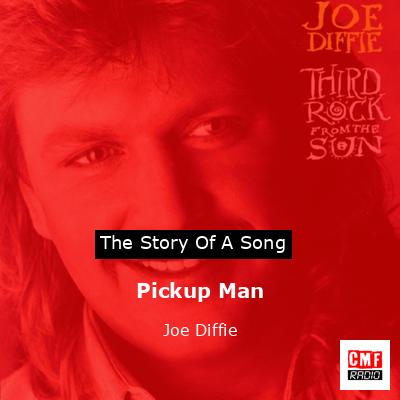 Pickup Man – Joe Diffie