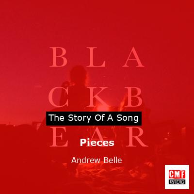 Pieces - song and lyrics by Andrew Belle