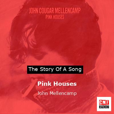 Pink Houses – John Mellencamp