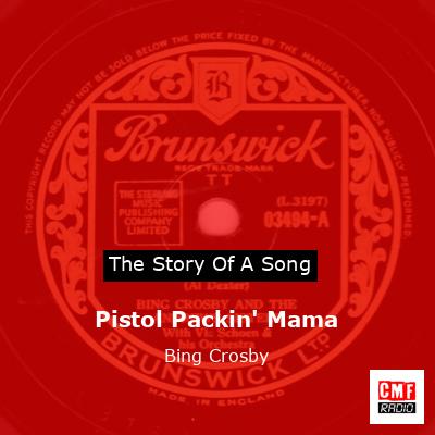 final cover Pistol Packin Mama Bing Crosby