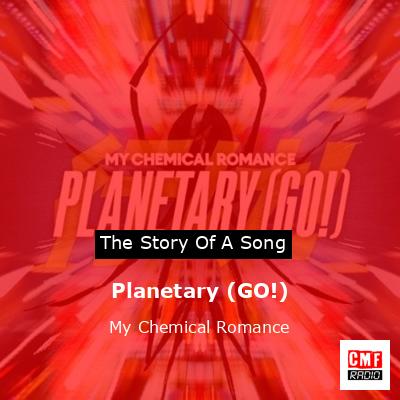 final cover Planetary GO My Chemical Romance