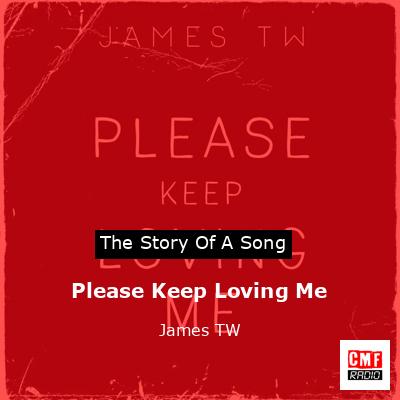 final cover Please Keep Loving Me James TW