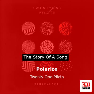 Polarize – Twenty One Pilots