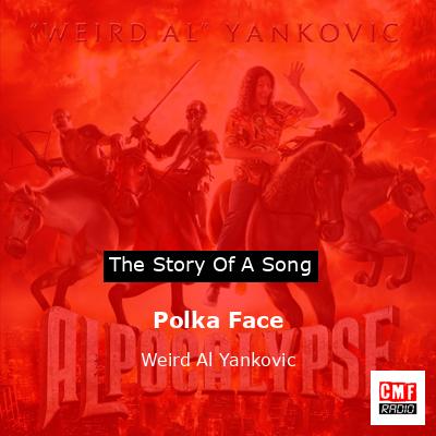 Polka Face – Weird Al Yankovic
