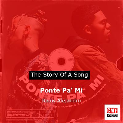 Ponte Pa’ Mi – Rauw Alejandro