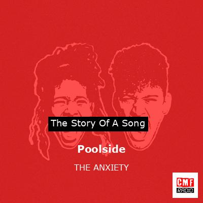 Poolside – THE ANXIETY