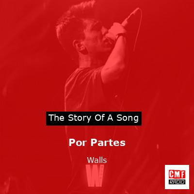 Por Partes – Walls