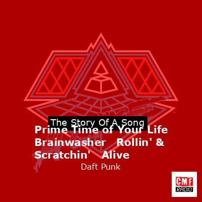 final cover Prime Time of Your Life Brainwasher Rollin Scratchin Alive Daft Punk