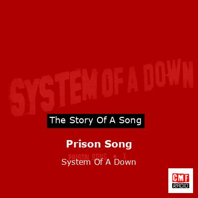 Prison Song – System Of A Down