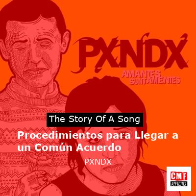 Procedimientos para Llegar a un Común Acuerdo – PXNDX