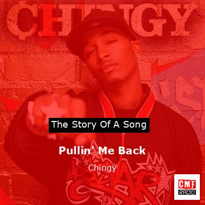 Pullin’ Me Back – Chingy