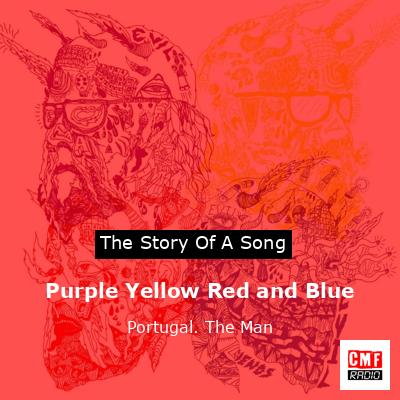 final cover Purple Yellow Red and Blue Portugal. The Man