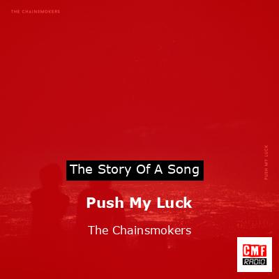 final cover Push My Luck The Chainsmokers