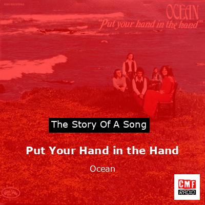Put Your Hand in the Hand – Ocean