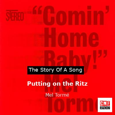 Putting on the Ritz – Mel Tormé