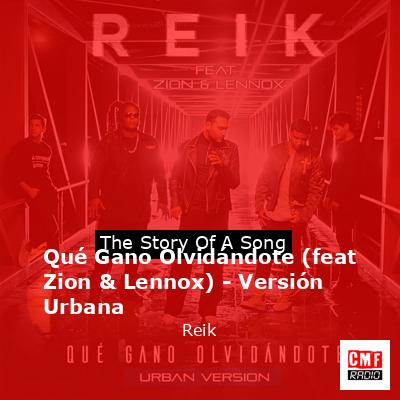 Qué Gano Olvidándote (feat Zion & Lennox) – Versión Urbana – Reik