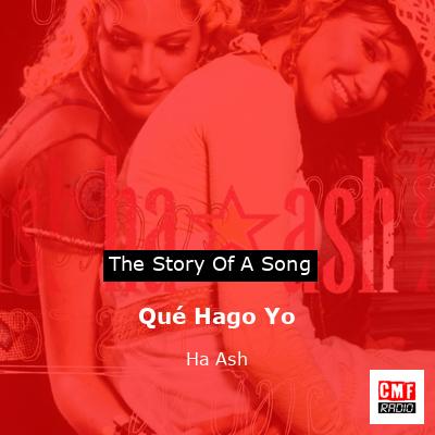 Qué Hago Yo – Ha*Ash